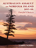Australia's Assault on Norfolk Island 2017-18: Fateful Choices